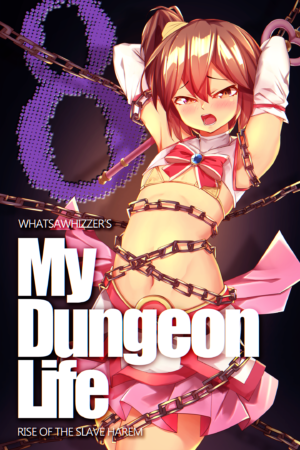 My Dungeon Life : Rise of the Slave Harem – Volume 8