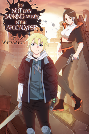 It's Not Easy Making Money in the Apocalypse Volume 1 Cover